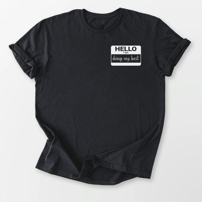 Doing My Best Tee Black T-Shirt