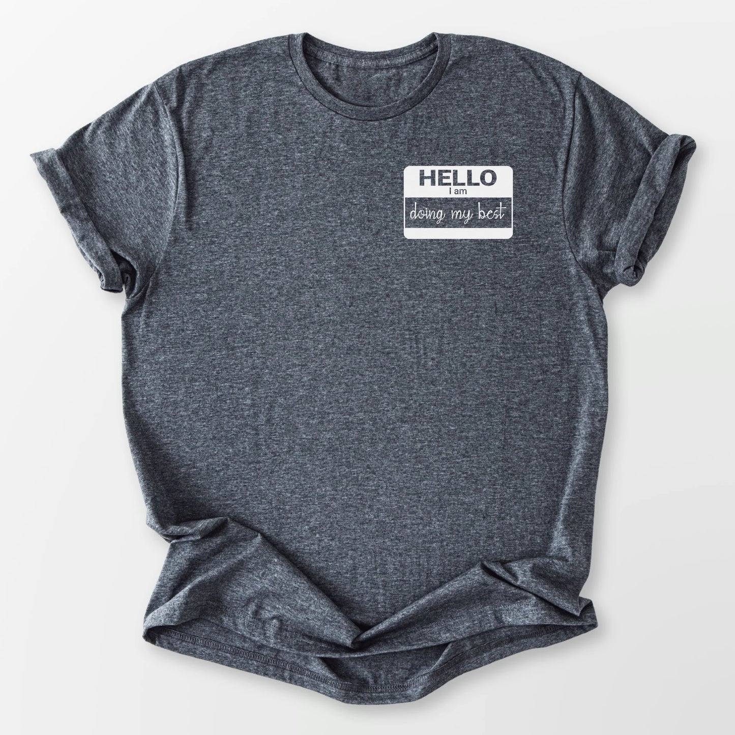 Doing My Best Tee Dark Heather Grey T-Shirt