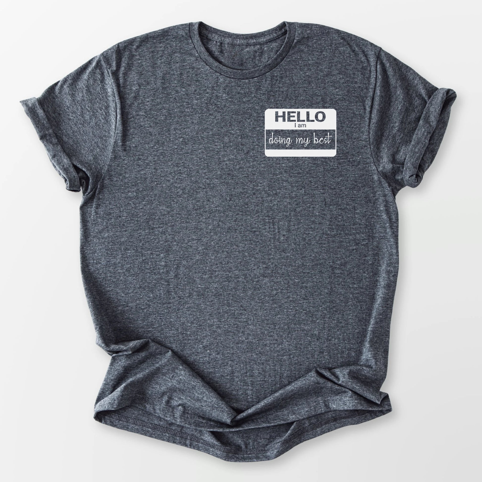 Doing My Best Tee Dark Heather Grey T-Shirt