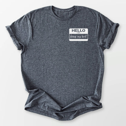 Doing My Best Tee Dark Heather Grey T-Shirt