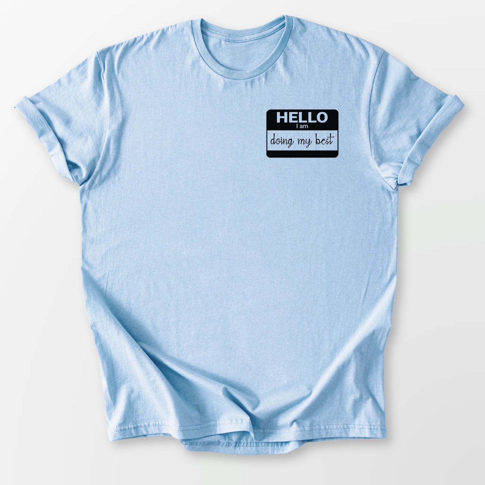 Doing My Best Tee Light Blue T-Shirt