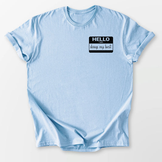 Doing My Best Tee Light Blue T-Shirt