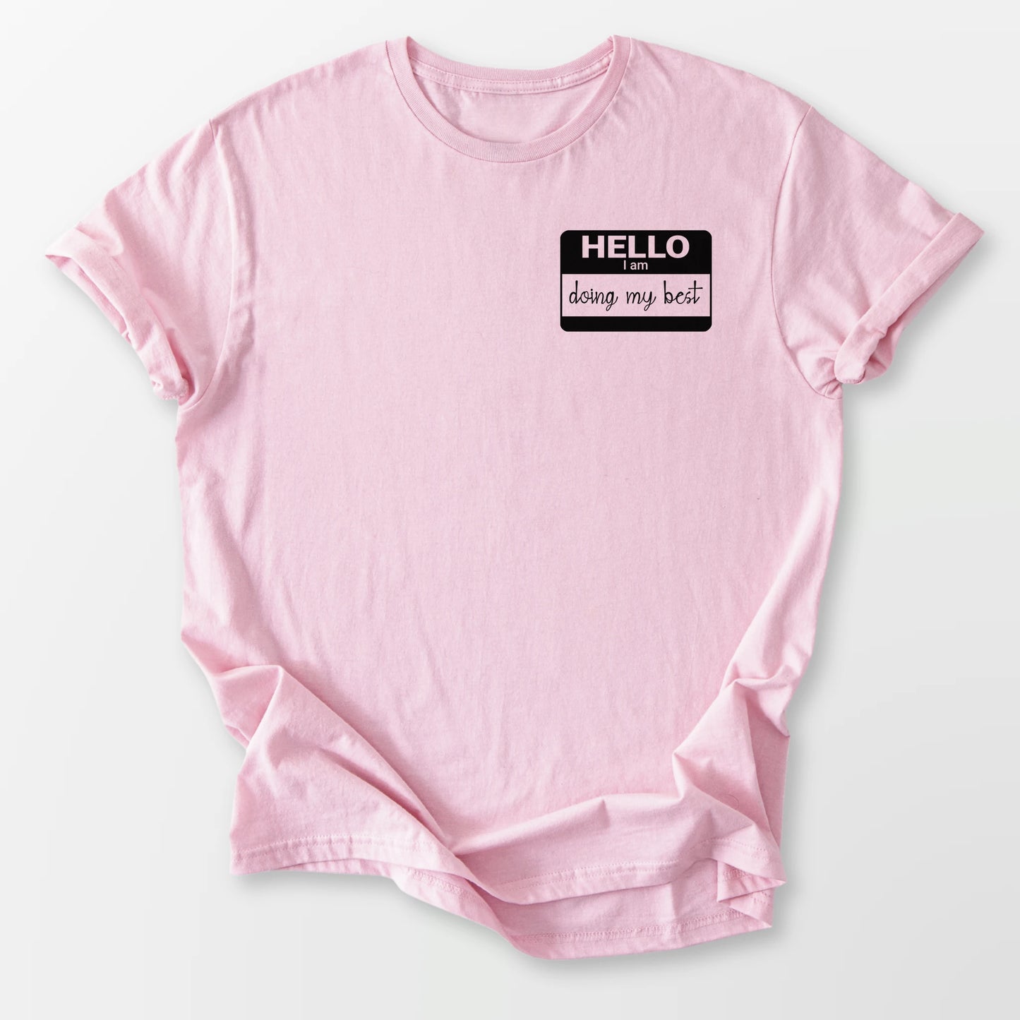 Doing My Best Tee Light Pink T-Shirt
