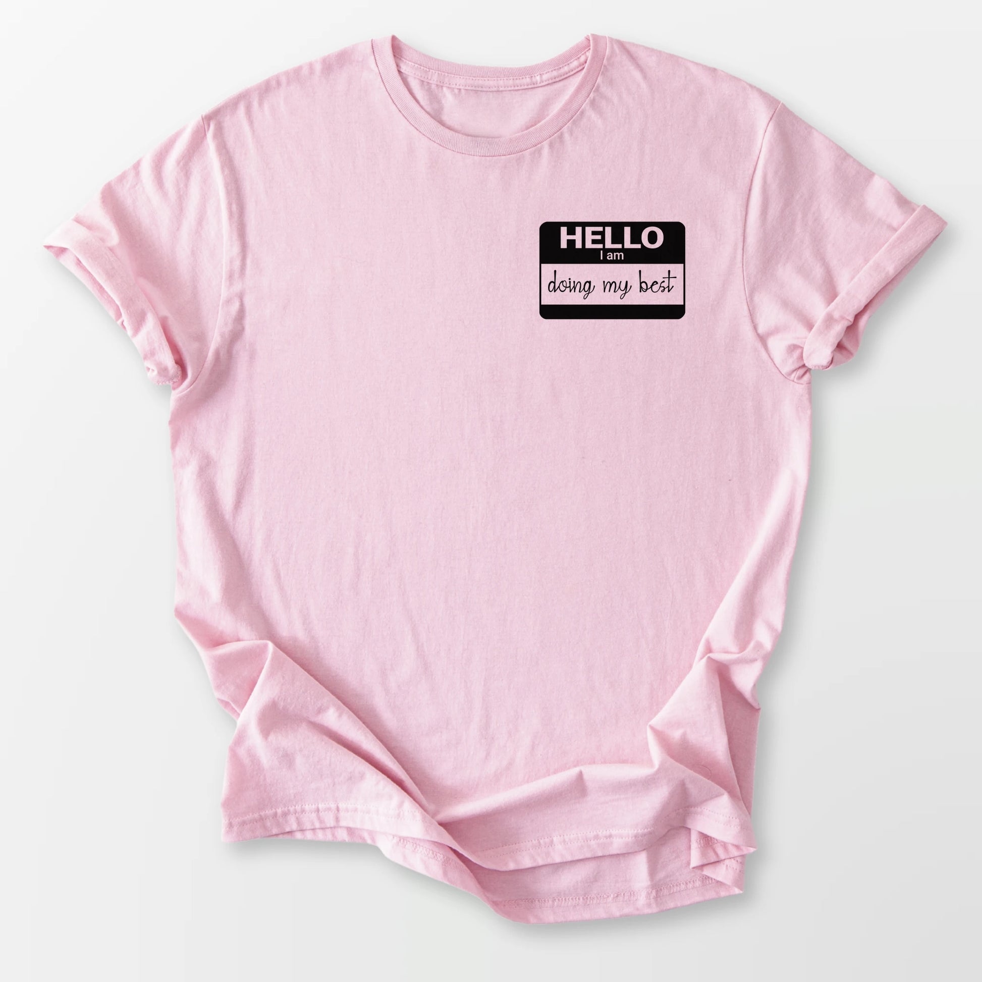 Doing My Best Tee Light Pink T-Shirt