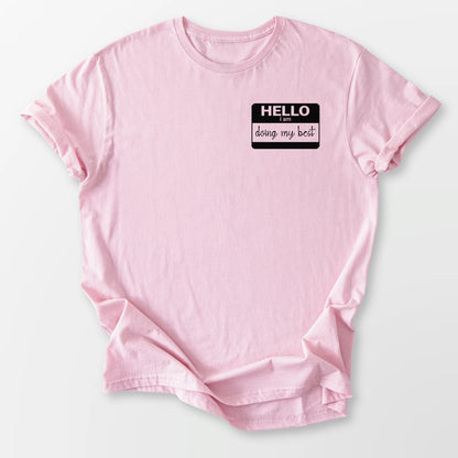 Doing My Best Tee Light Pink T-Shirt