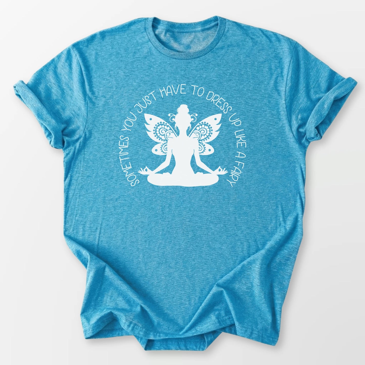 Dress Up Like A Fairy Tee Heather Sapphire T-Shirt