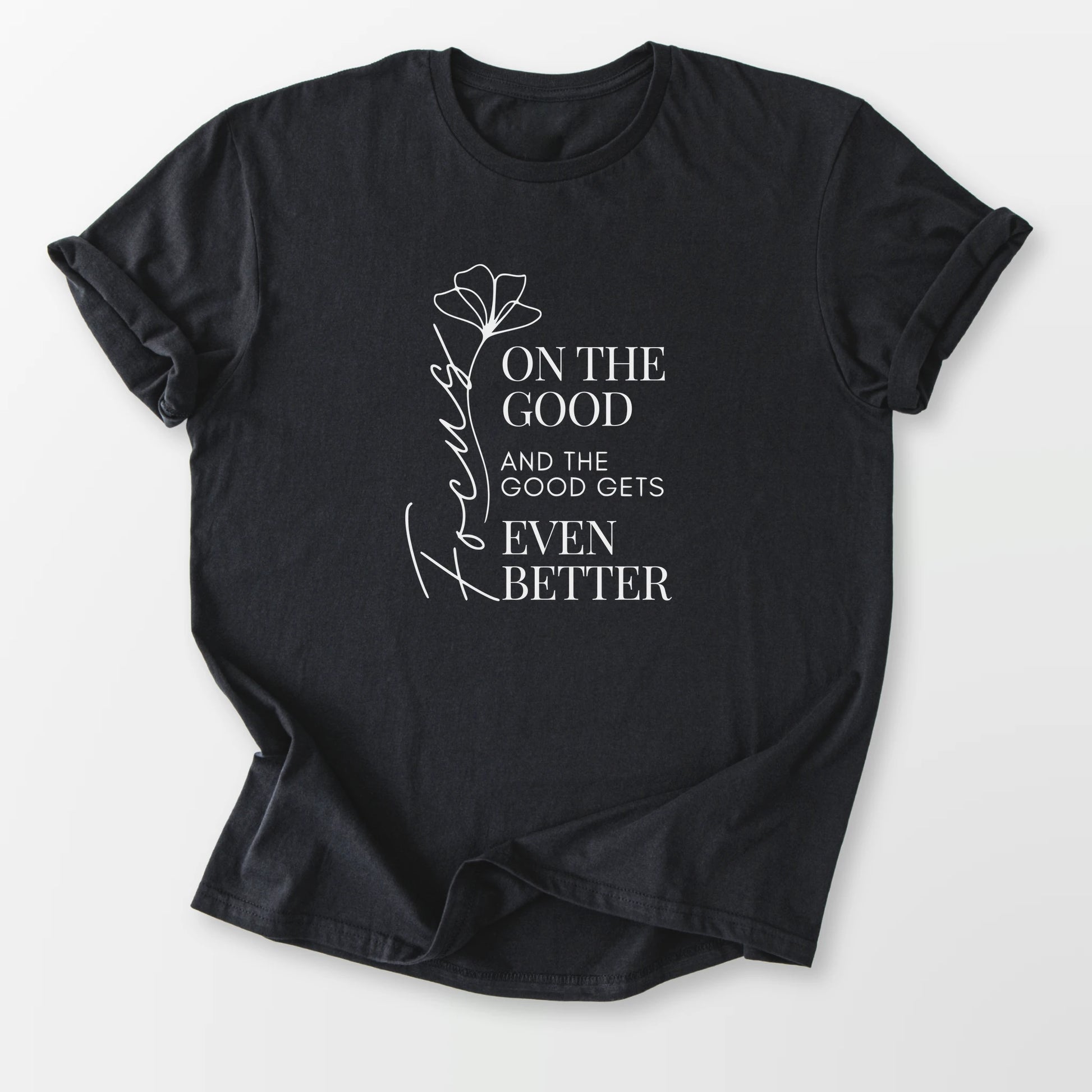 Focus on the Good Tee Black T-Shirt