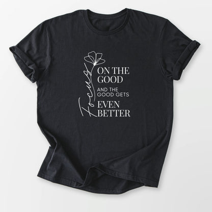 Focus on the Good Tee Black T-Shirt