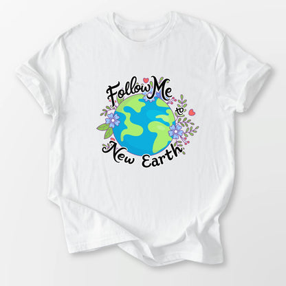 Follow Me to New Earth Tee White T-Shirt