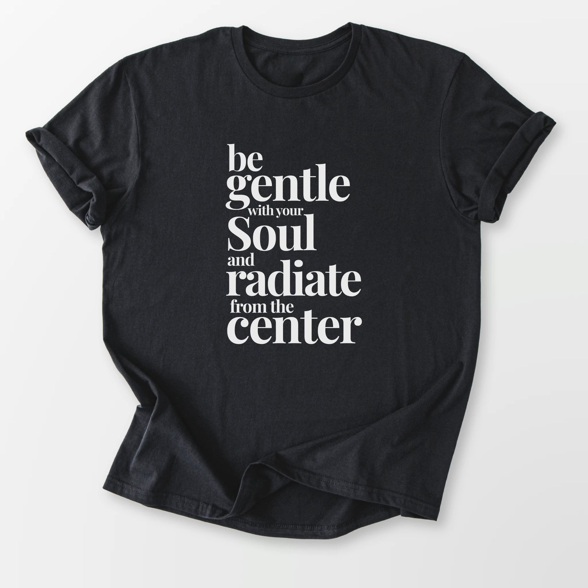 Gentle With Your Soul Tee Black T-Shirt