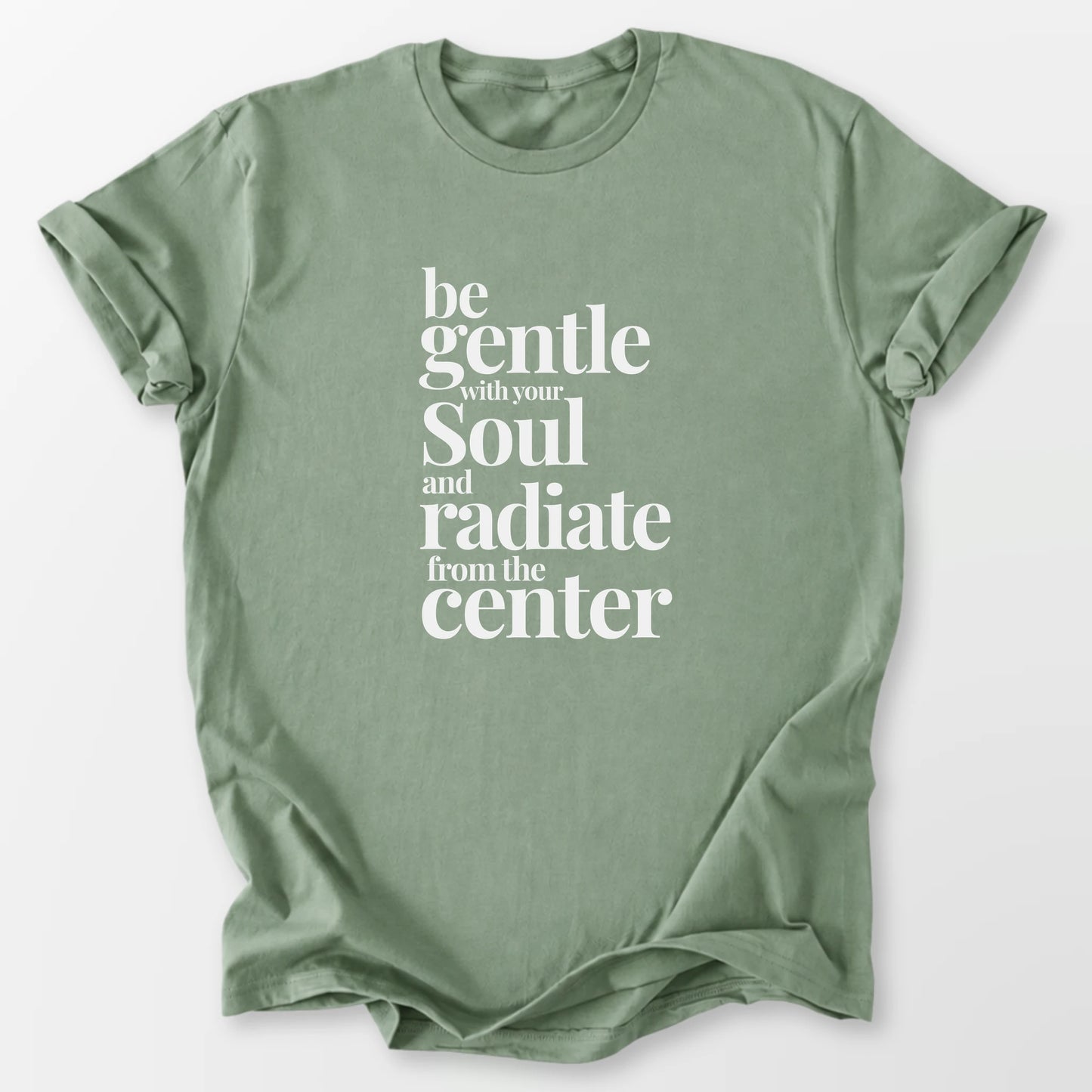 Gentle With Your Soul Tee Sage T-Shirt
