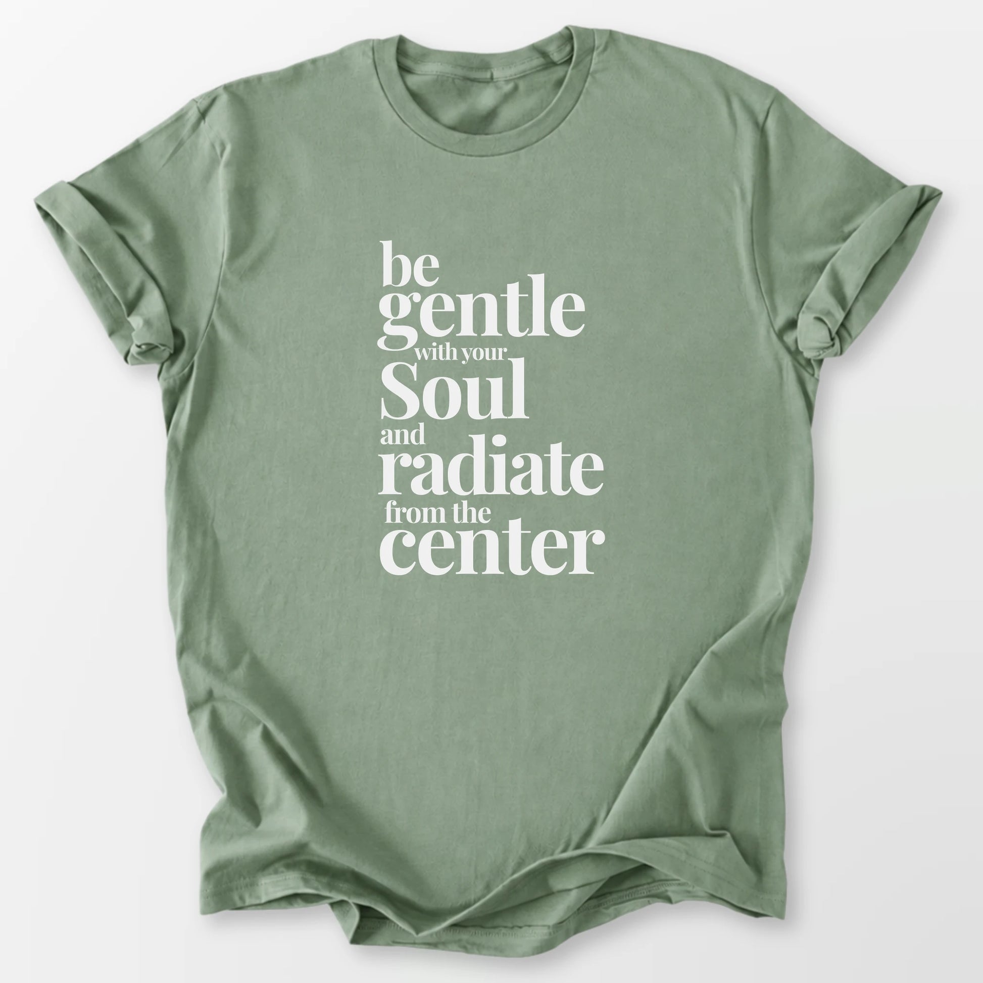 Gentle With Your Soul Tee Sage T-Shirt