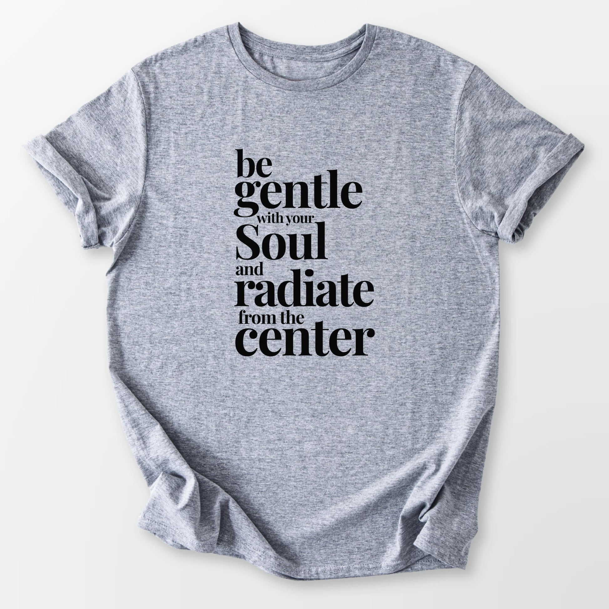 Gentle With Your Soul Tee Sport Grey T-Shirt