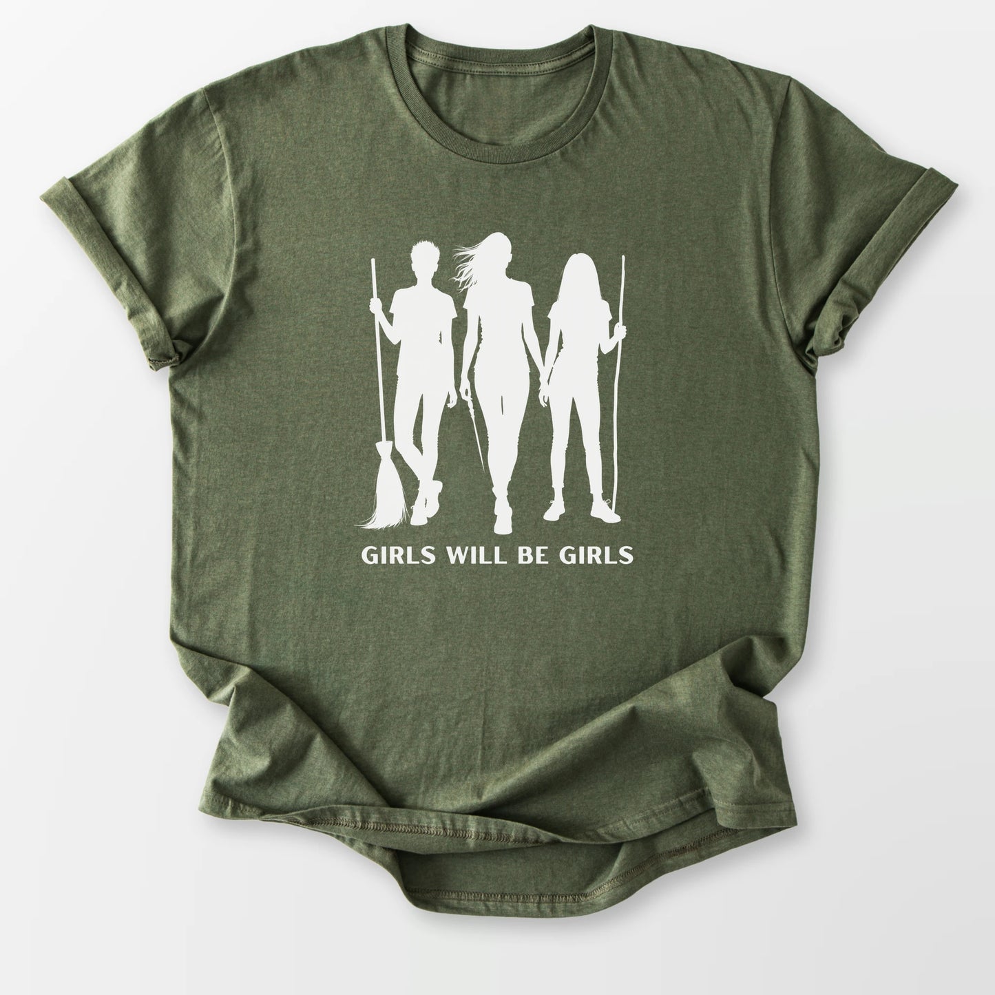 Girls Will Be Girls Tee Military Green T-Shirt