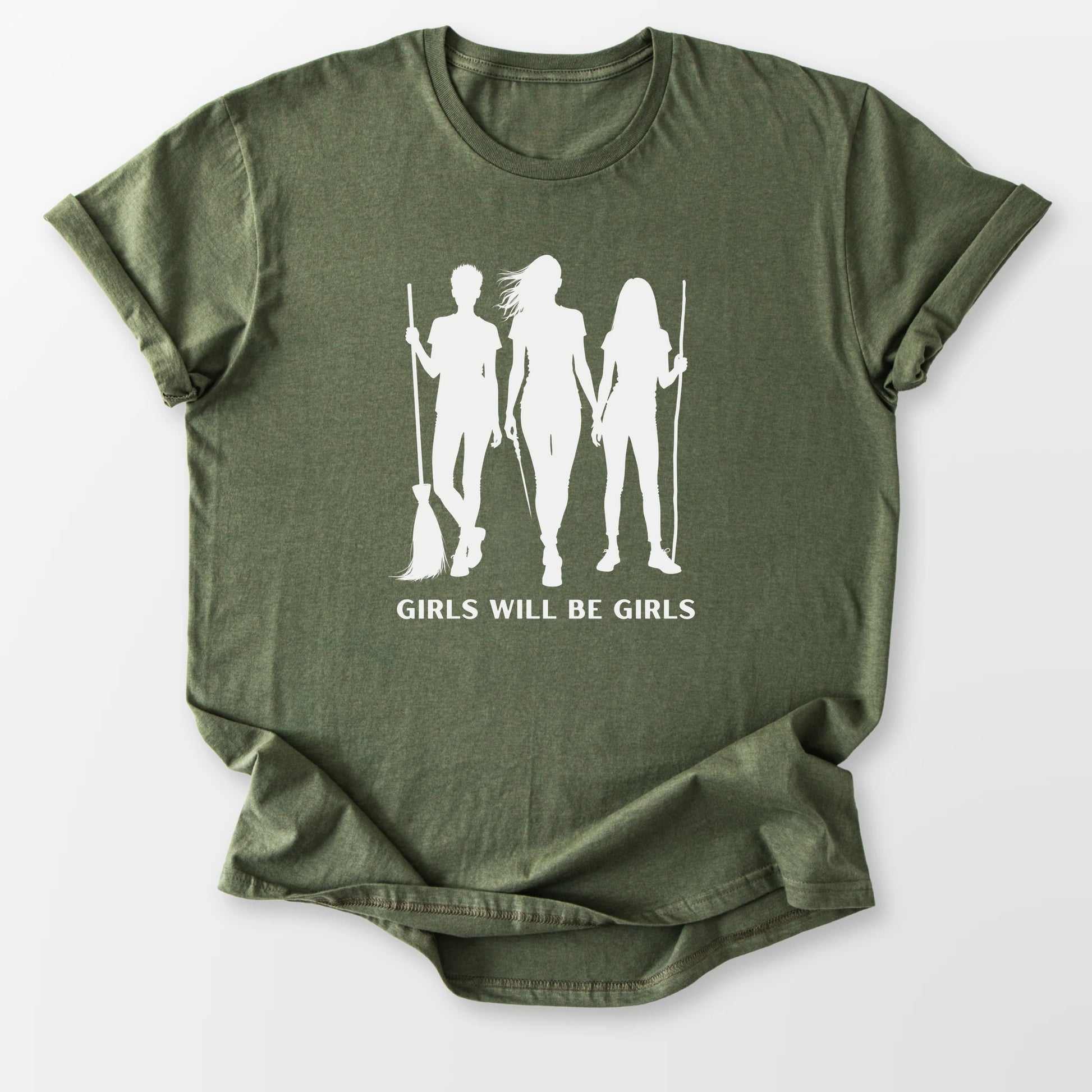 Girls Will Be Girls Tee Military Green T-Shirt