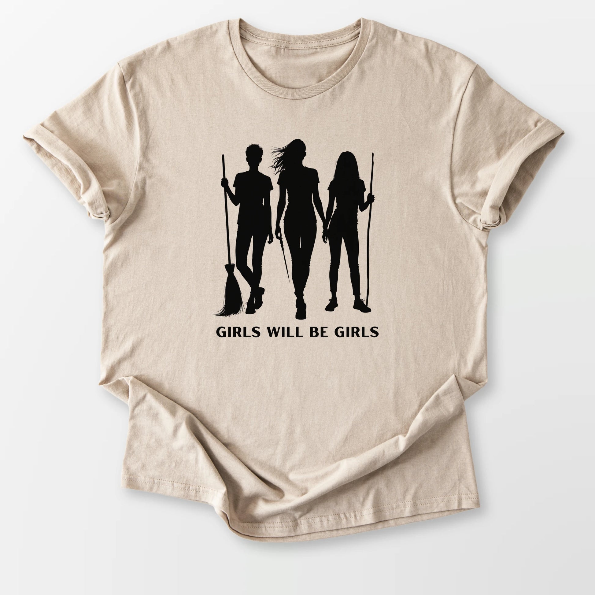 Girls Will Be Girls Tee Sand T-Shirt