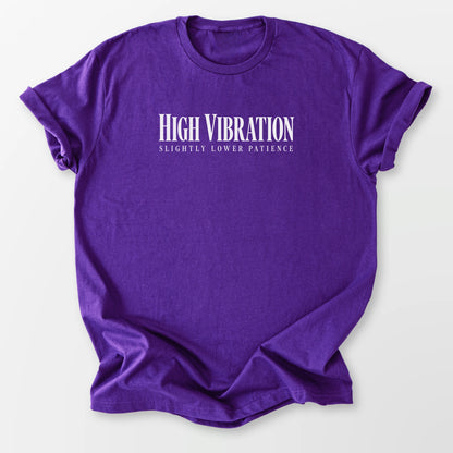 High Vibe Lower Patience Tee Purple T-Shirt