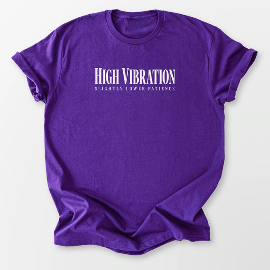 High Vibe Lower Patience Tee Purple T-Shirt