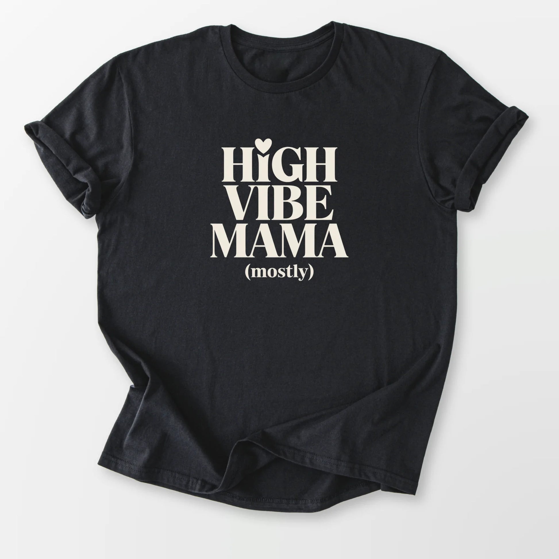 High Vibe Mama Tee Black T-Shirt