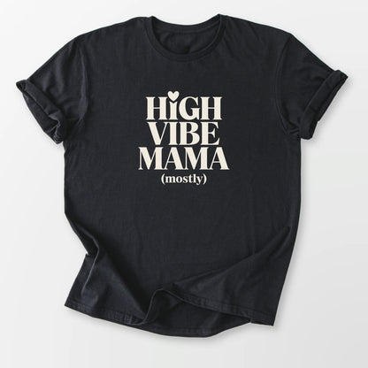 High Vibe Mama Tee Black T-Shirt