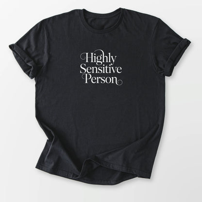 Highly Sensitive Tee Black T-Shirt