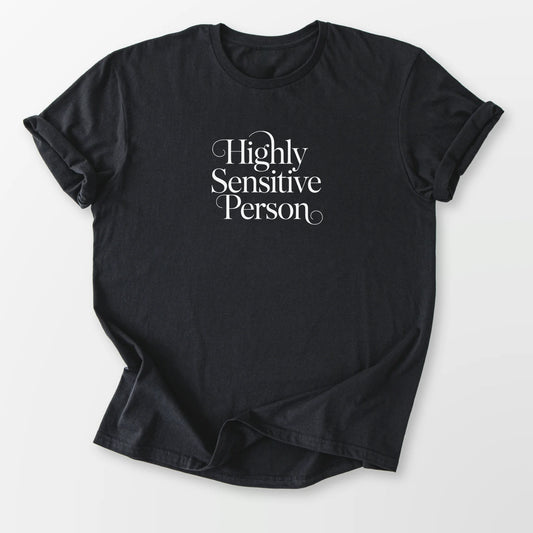 Highly Sensitive Tee Black T-Shirt