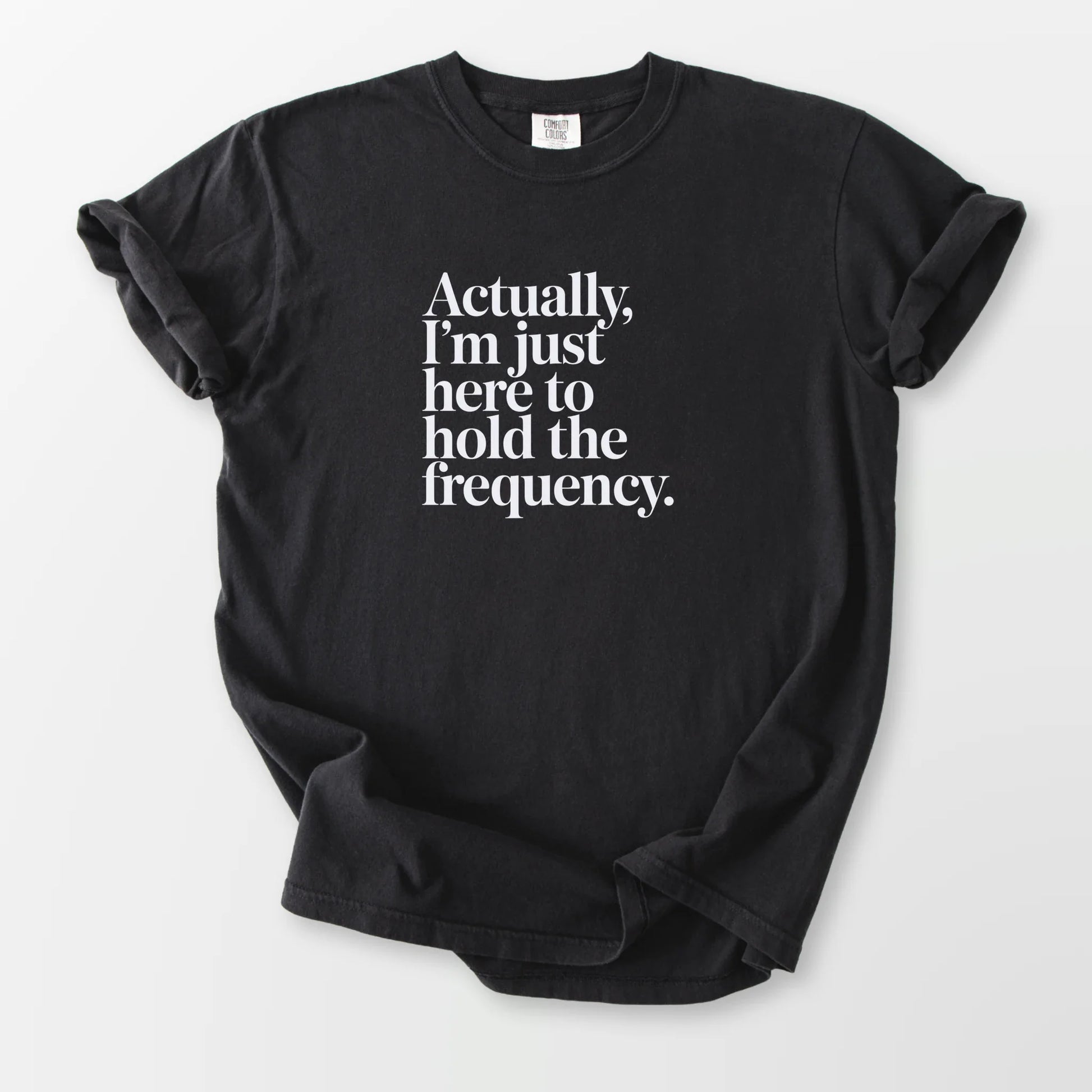 Hold the Frequency Comfort Tee Black T-Shirt