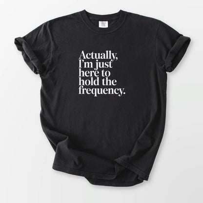 Hold the Frequency Comfort Tee Black T-Shirt