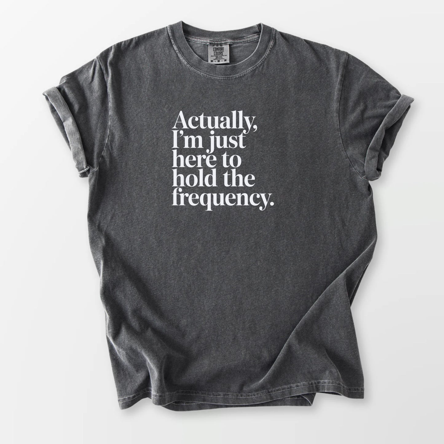 Hold the Frequency Comfort Tee Pepper T-Shirt