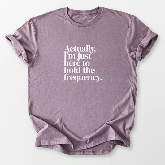 Hold the Frequency Tee Paragon T-Shirt