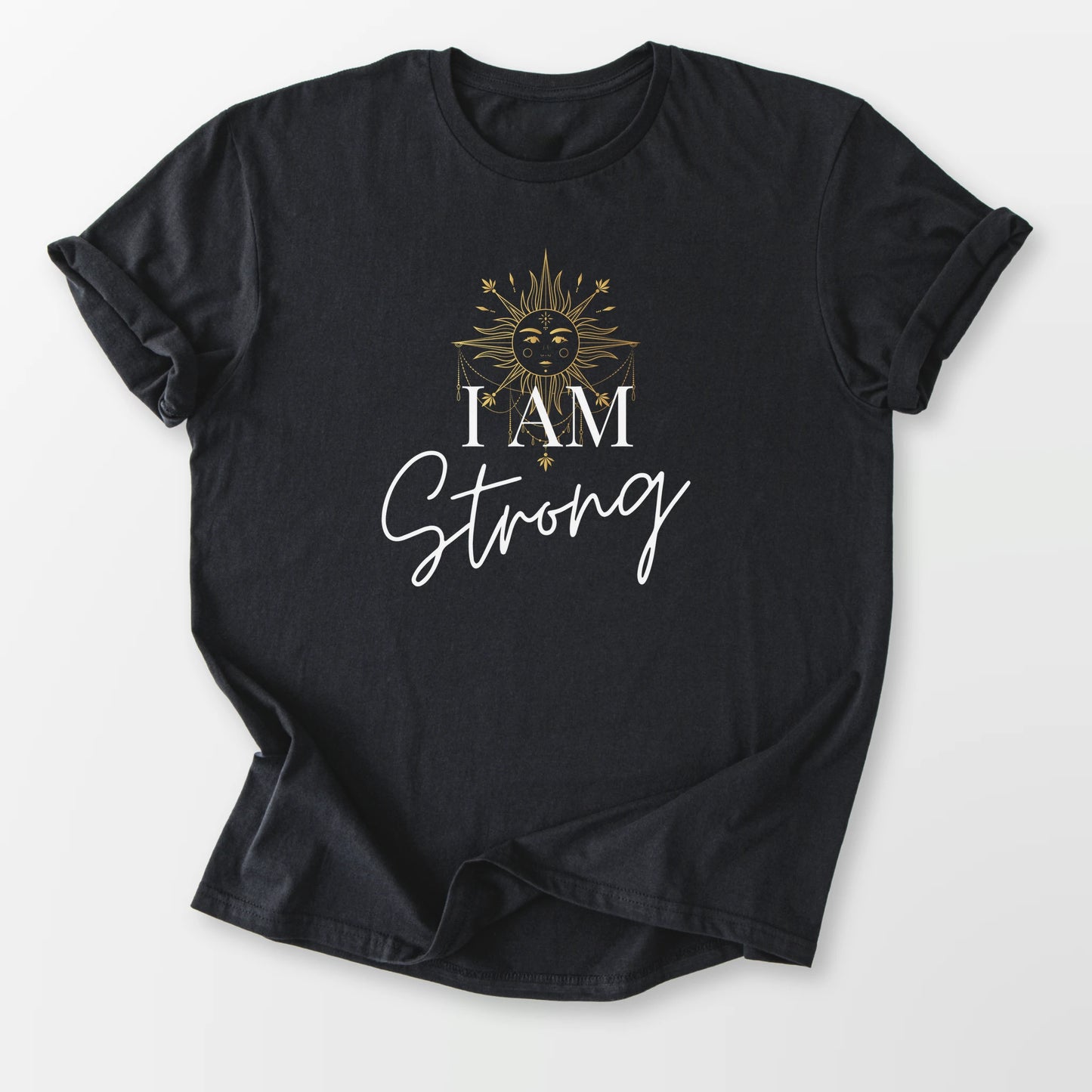 I Am Strong Tee Black T-Shirt