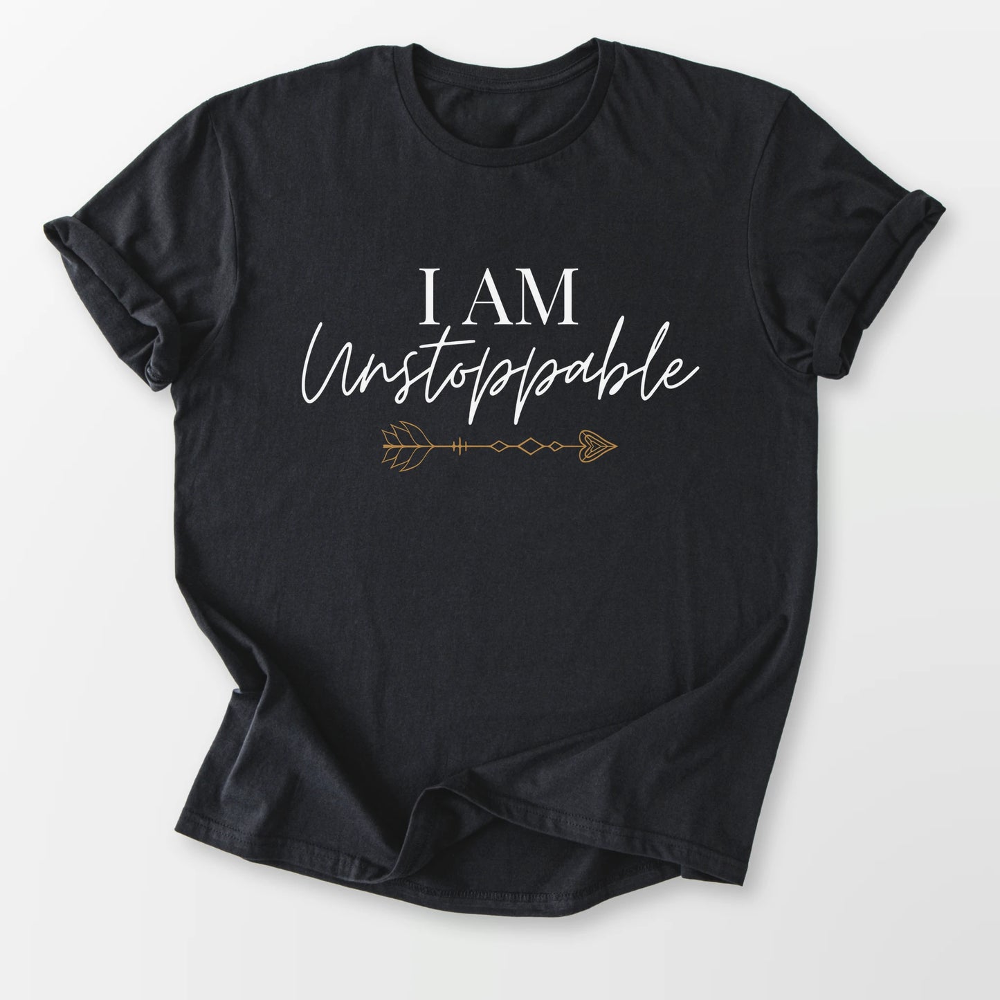 I Am Unstoppable Tee Black T-Shirt