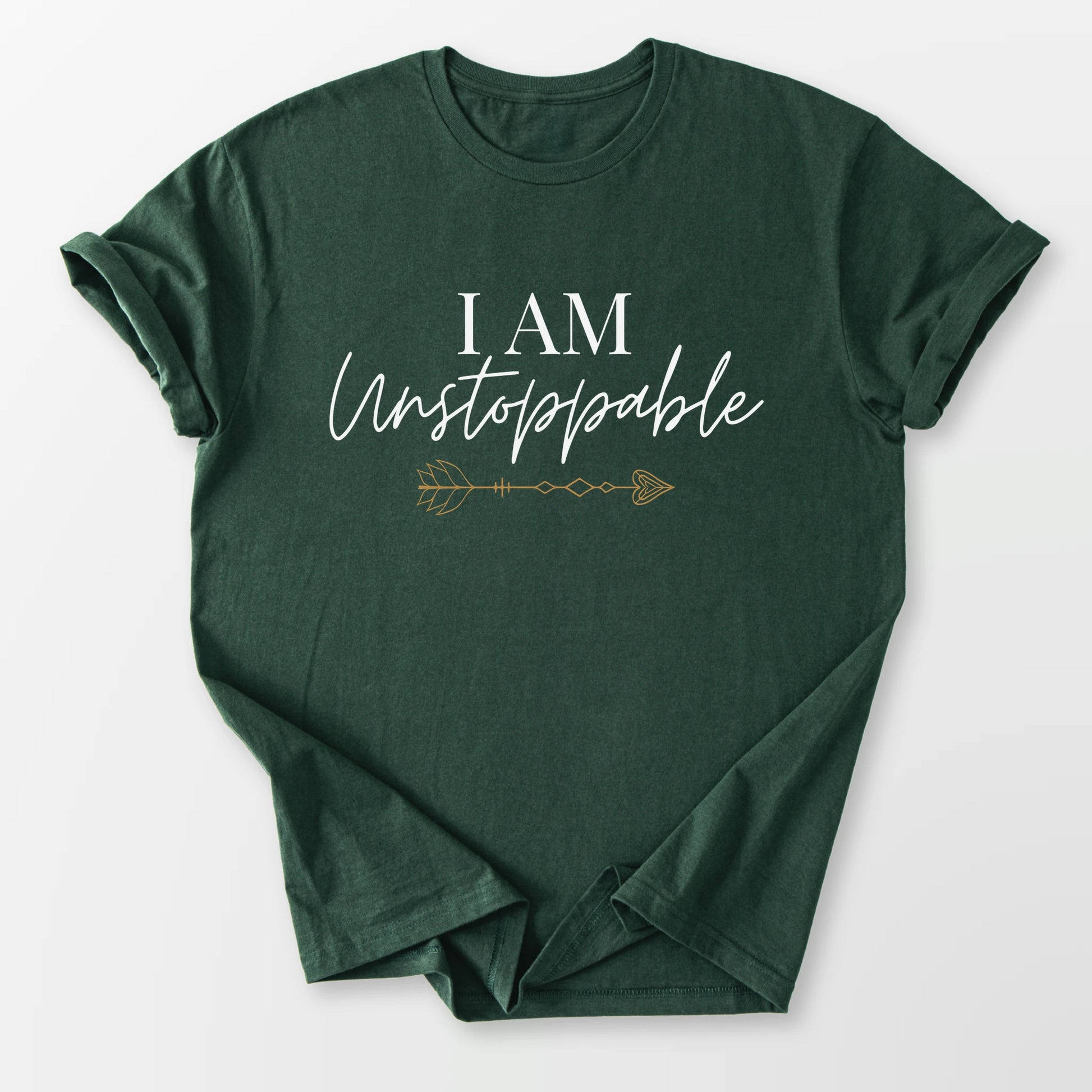 I Am Unstoppable Tee Forest Green T-Shirt