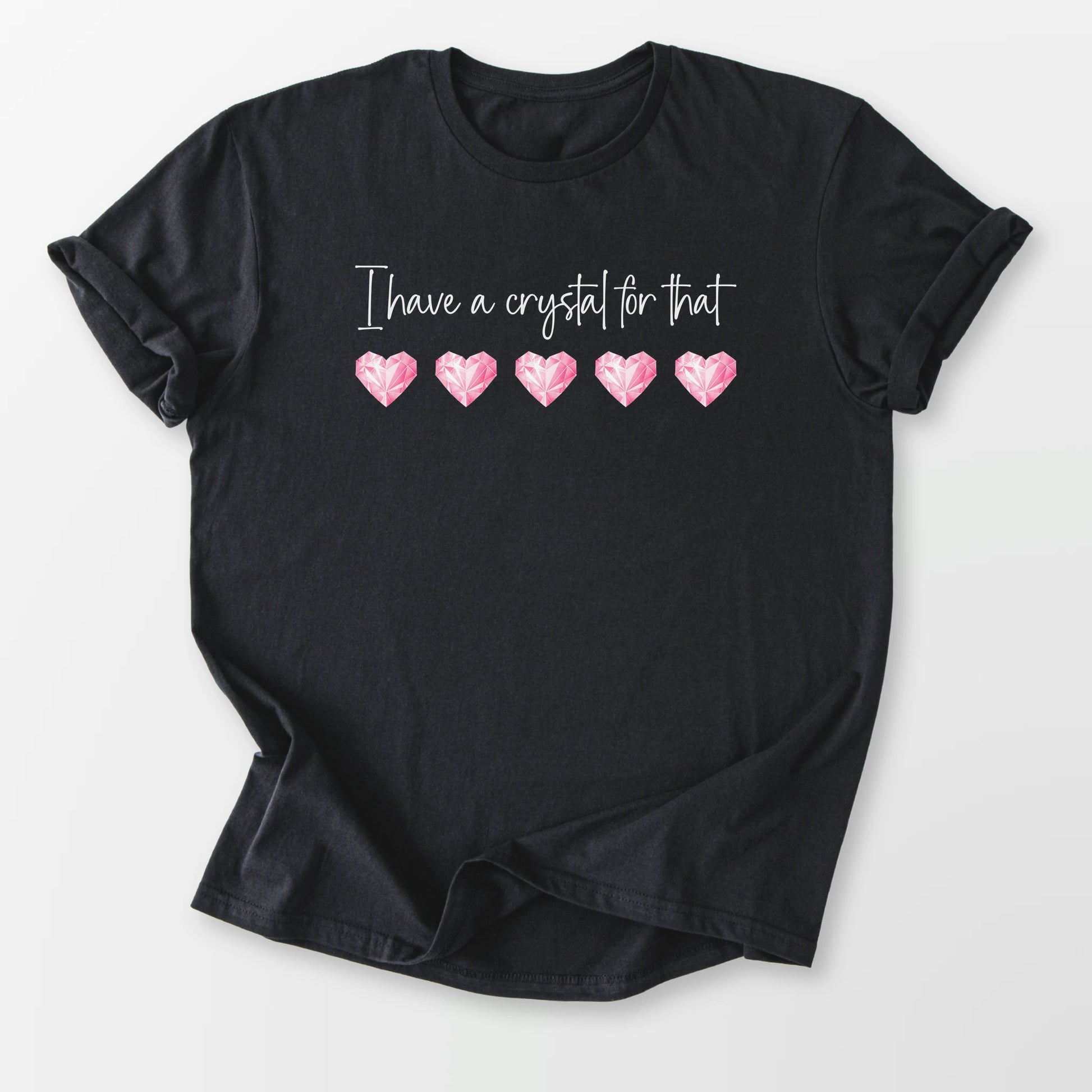 I Have a Crystal Tee Black T-Shirt