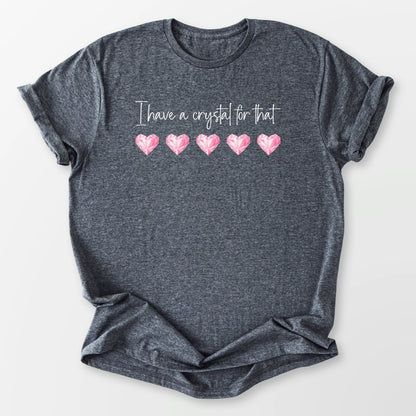 I Have a Crystal Tee Dark Heather Grey T-Shirt