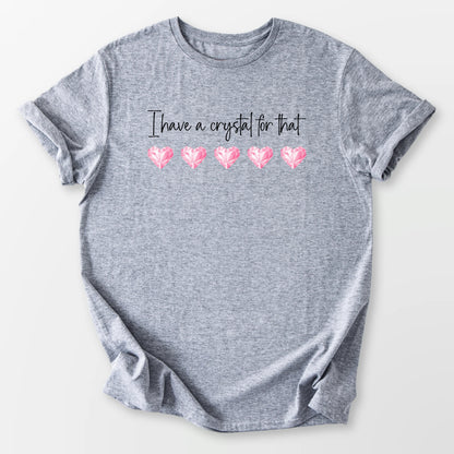 I Have a Crystal Tee Sport Grey T-Shirt