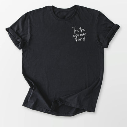 I'm A Woo Woo Friend Tee Black T-Shirt