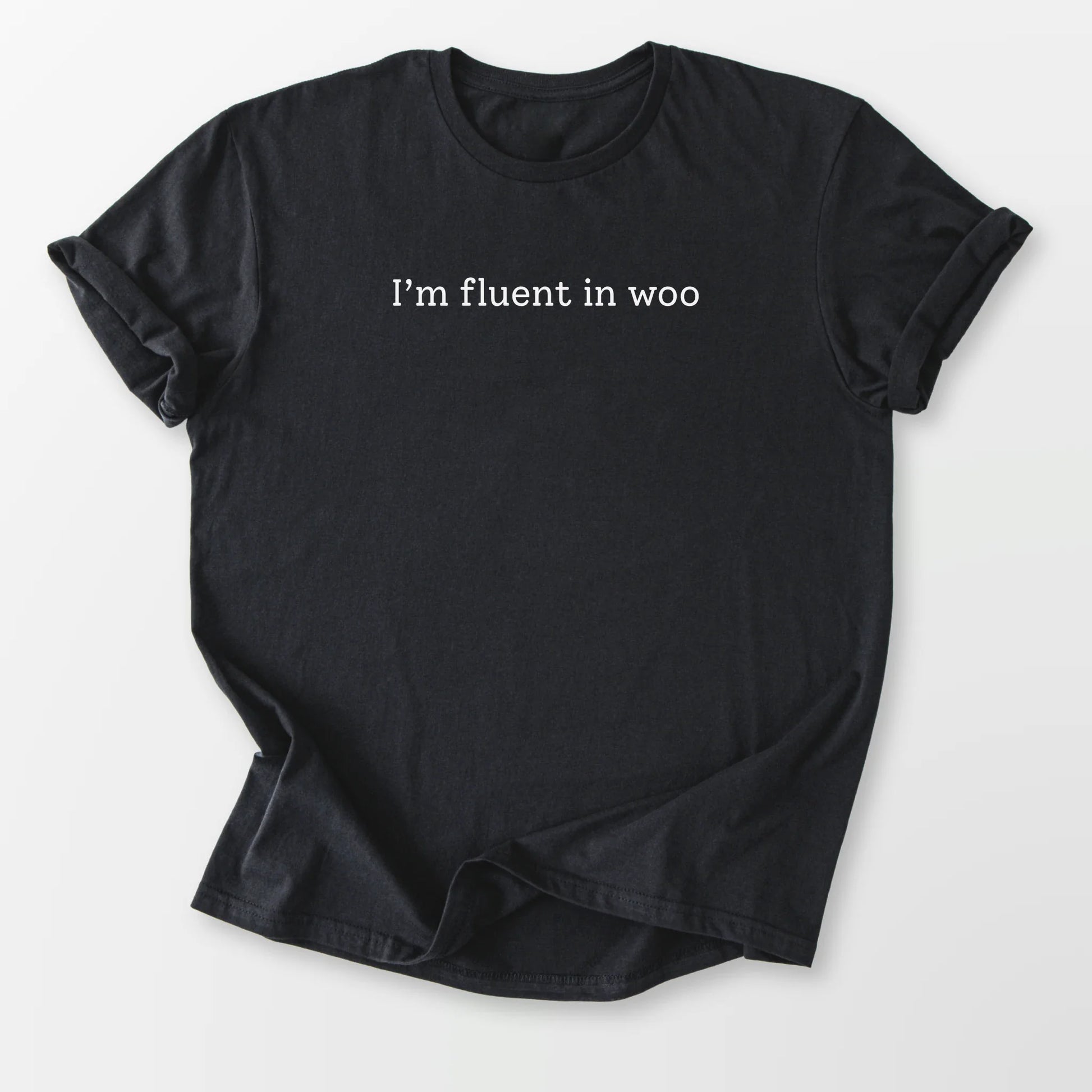 I'm Fluent in Woo Tee Black T-Shirt