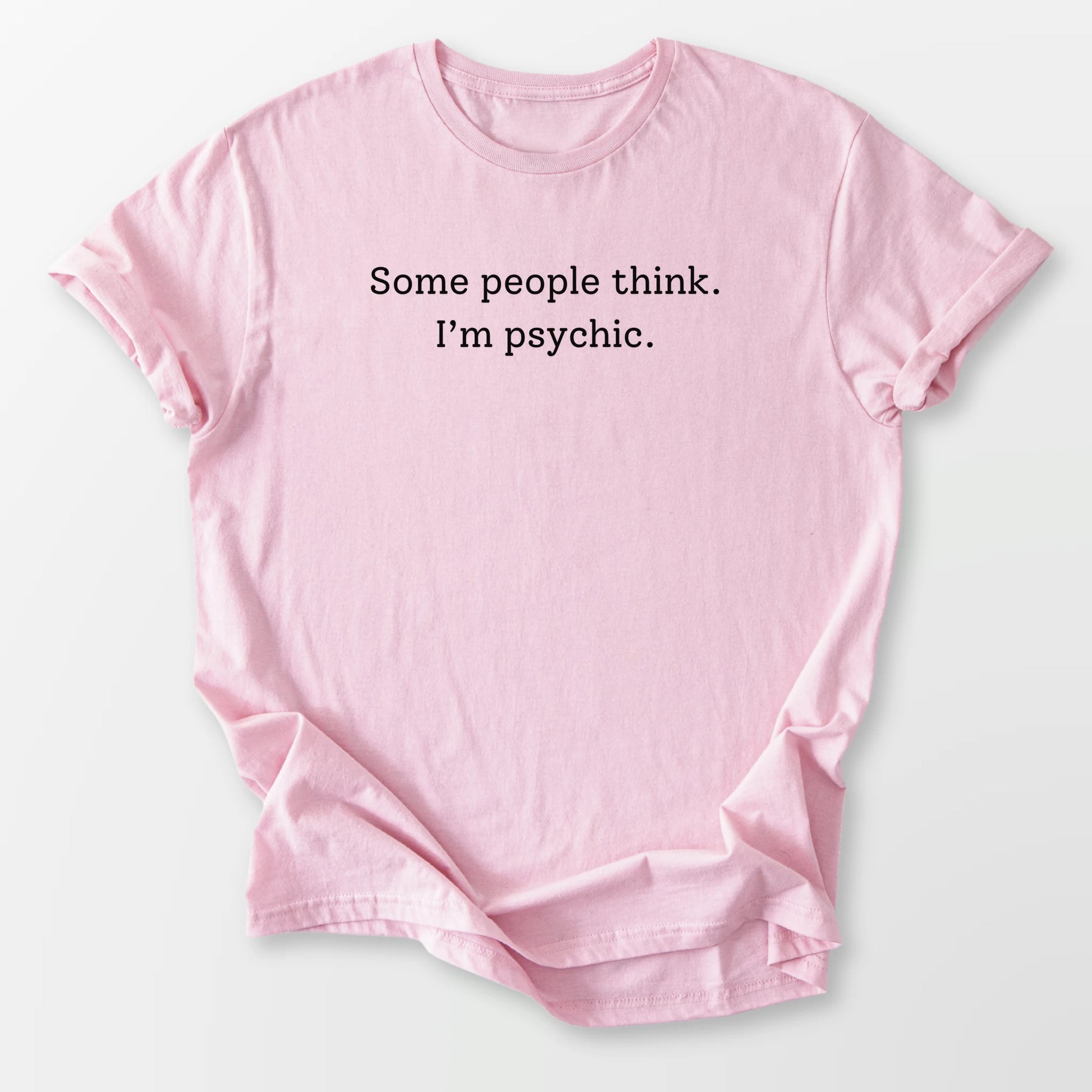 I'm Psychic Tee Light Pink T-Shirt