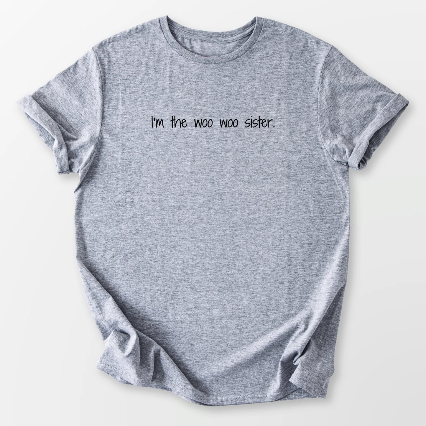 I'm the Woo Woo Sister Tee Sport Grey T-Shirt