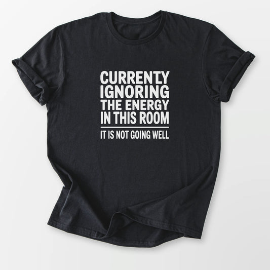 Ignoring The Energy Tee Black T-Shirt
