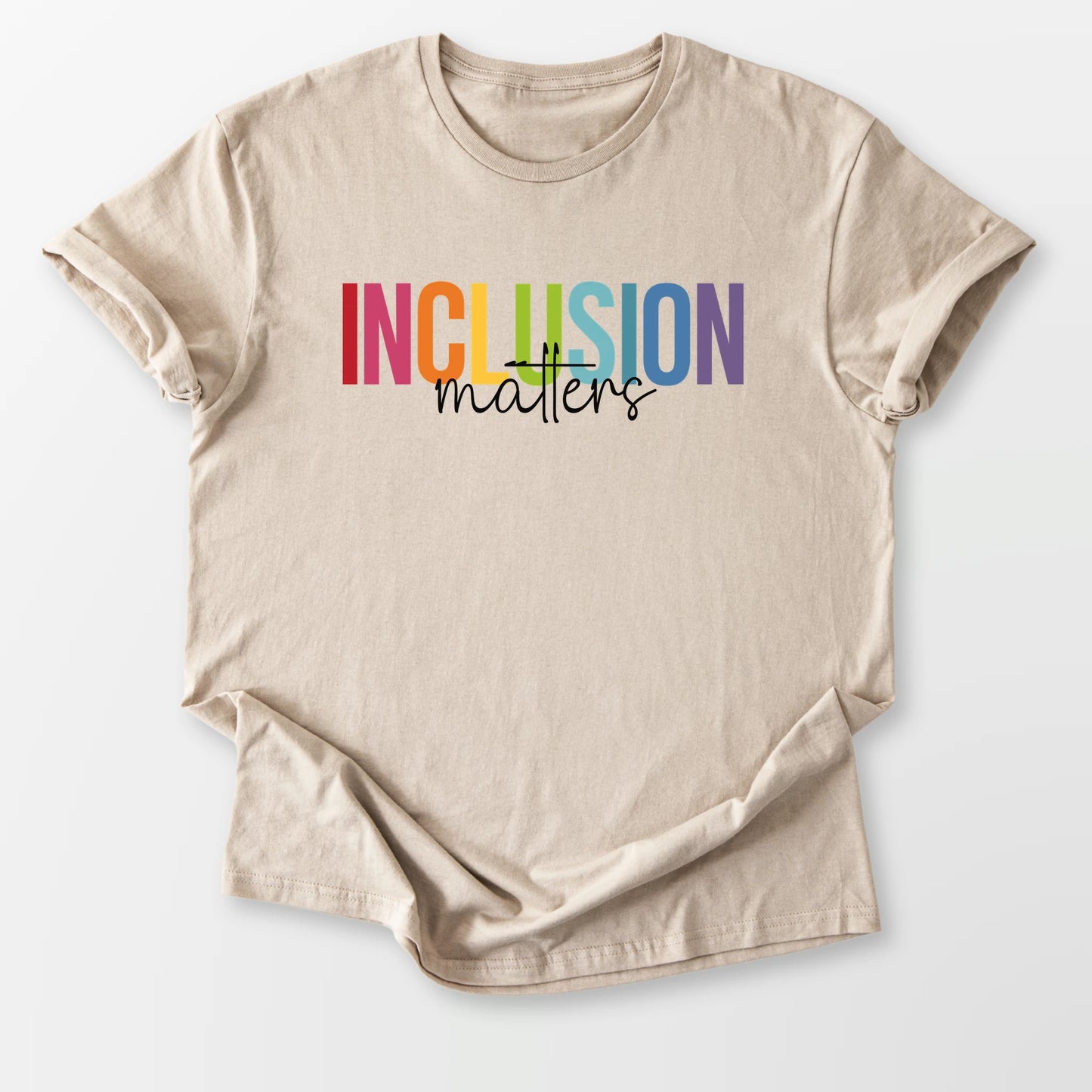 Inclusion Matters Tee Sand T-Shirt