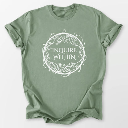 Inquire Within Tee Sage T-Shirt