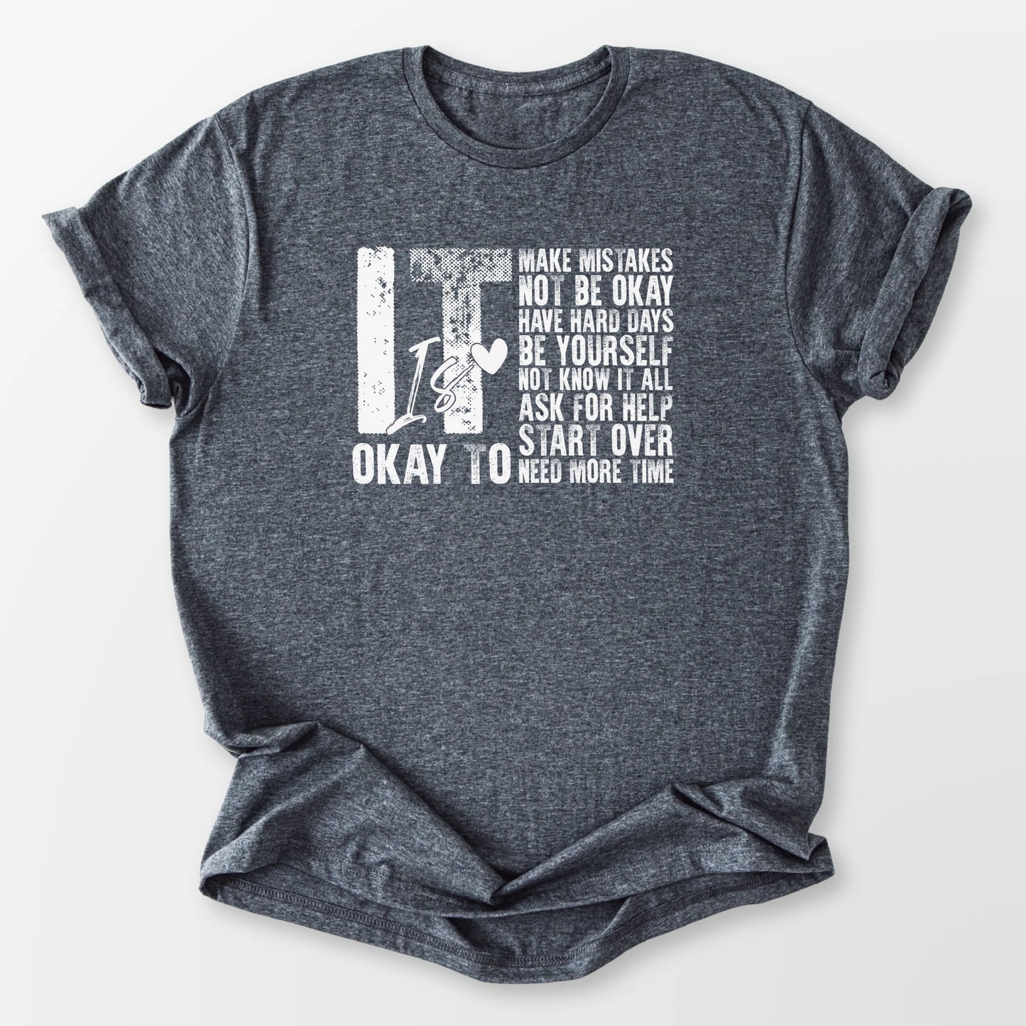 It is Okay Tee Dark Heather Grey T-Shirt