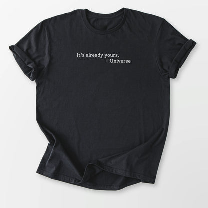 It's Already Yours Tee Black T-Shirt
