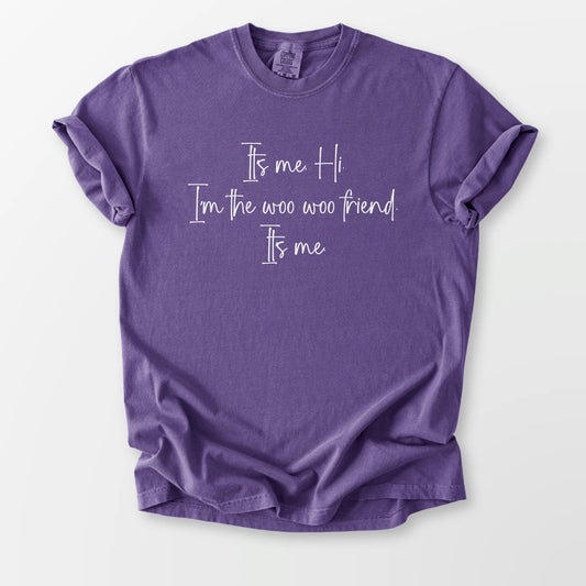 It's Me Woo Woo Friend Comfort Tee Grape T-Shirt