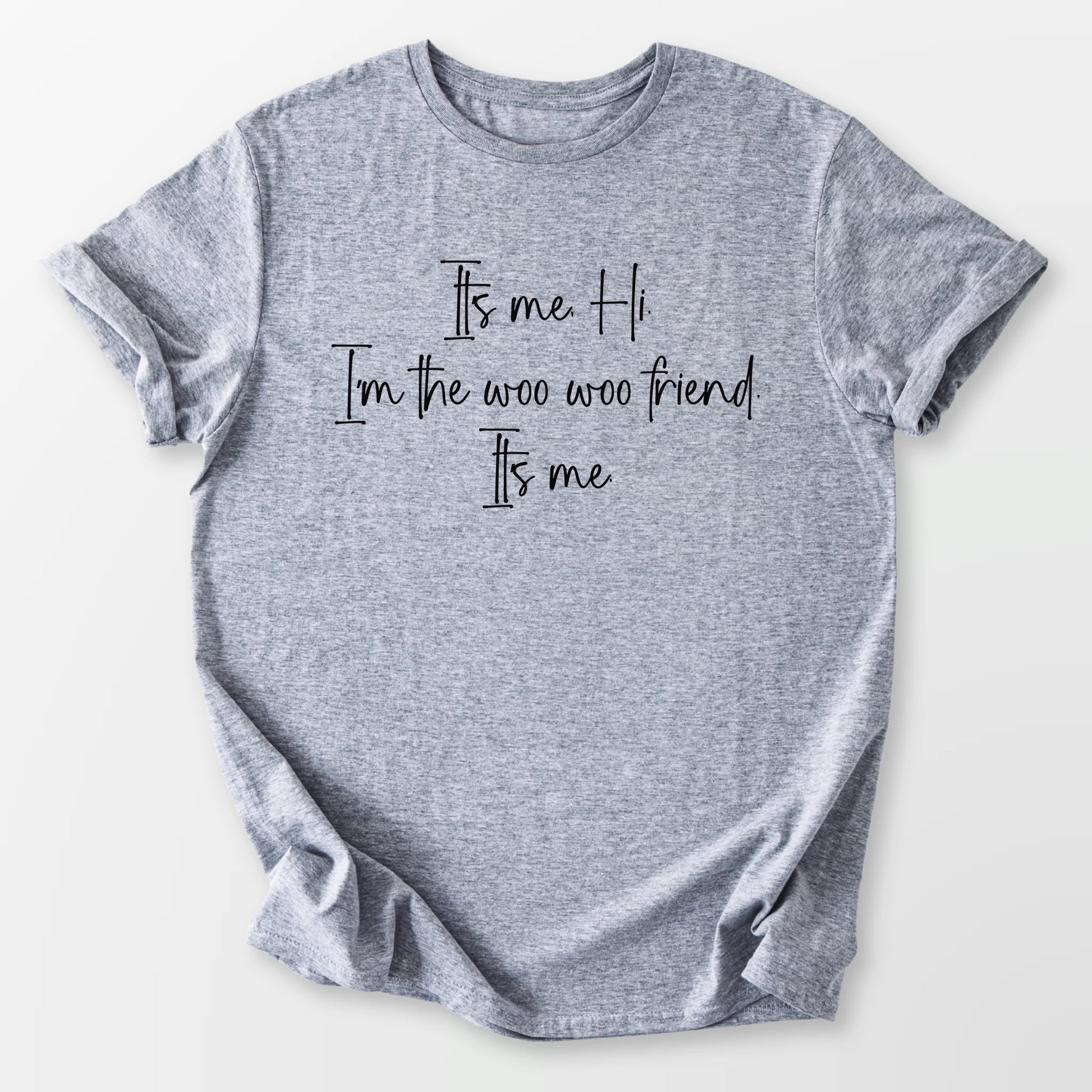 It's Me Woo Woo Friend Tee Sport Grey T-Shirt