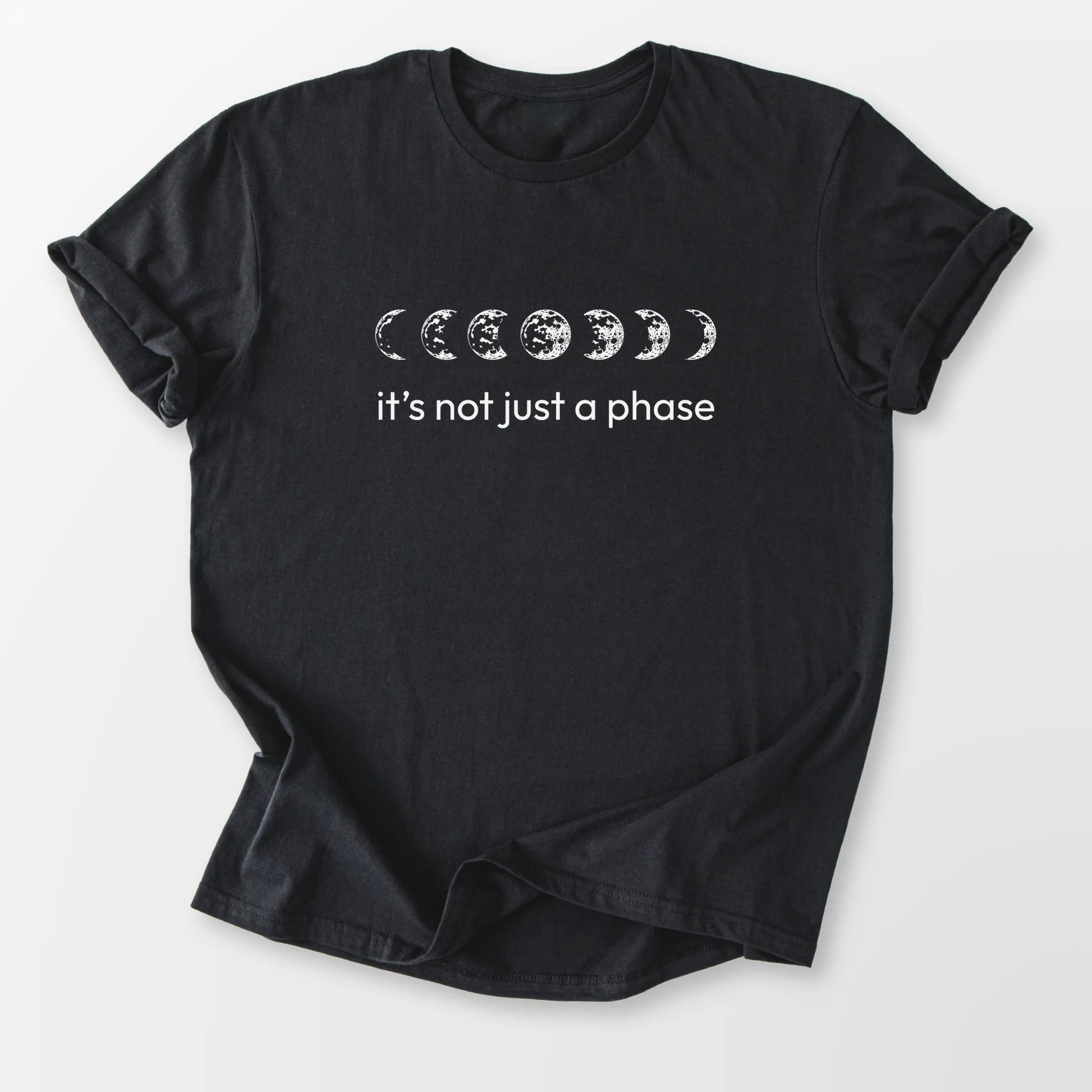 It's Not a Phase Tee Black T-Shirt