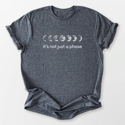 It's Not a Phase Tee Dark Heather Grey T-Shirt