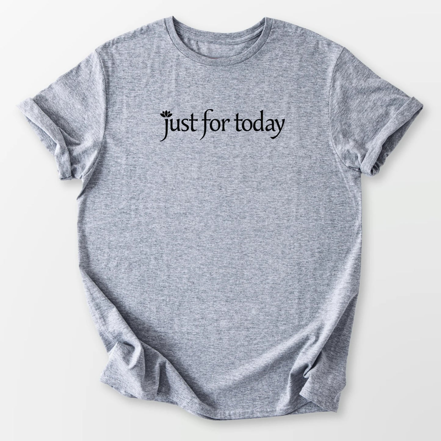 Just for Today Tee Sport Grey T-Shirt